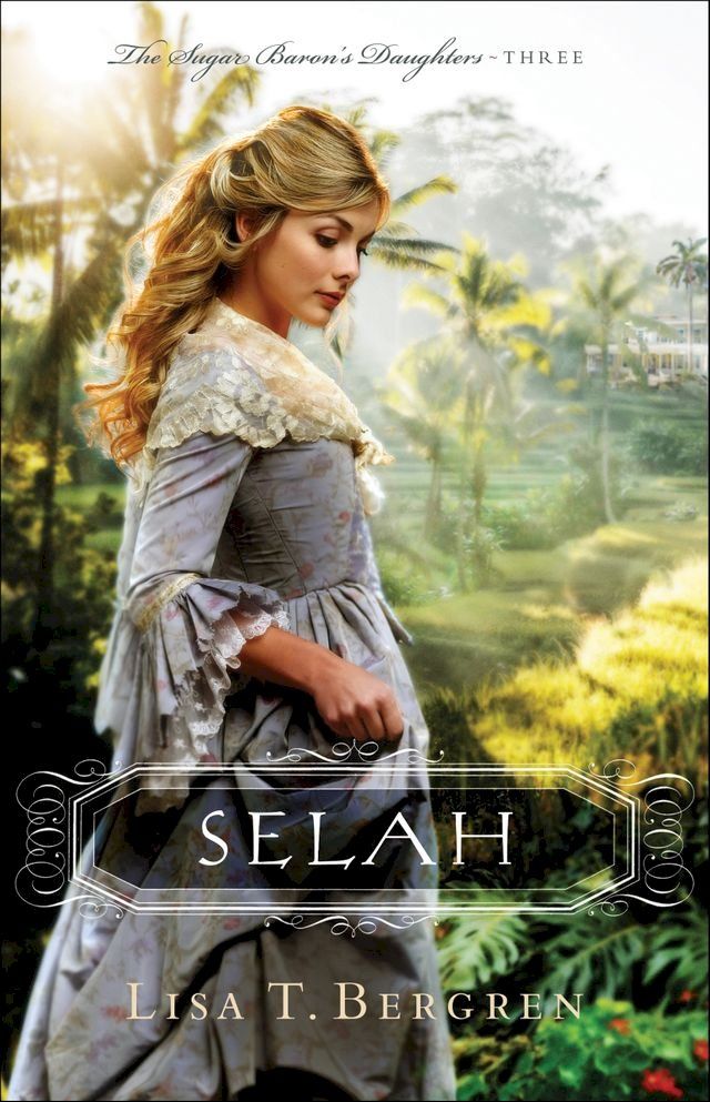  Selah (The Sugar Baron's Daughters Book #3)(Kobo/電子書)