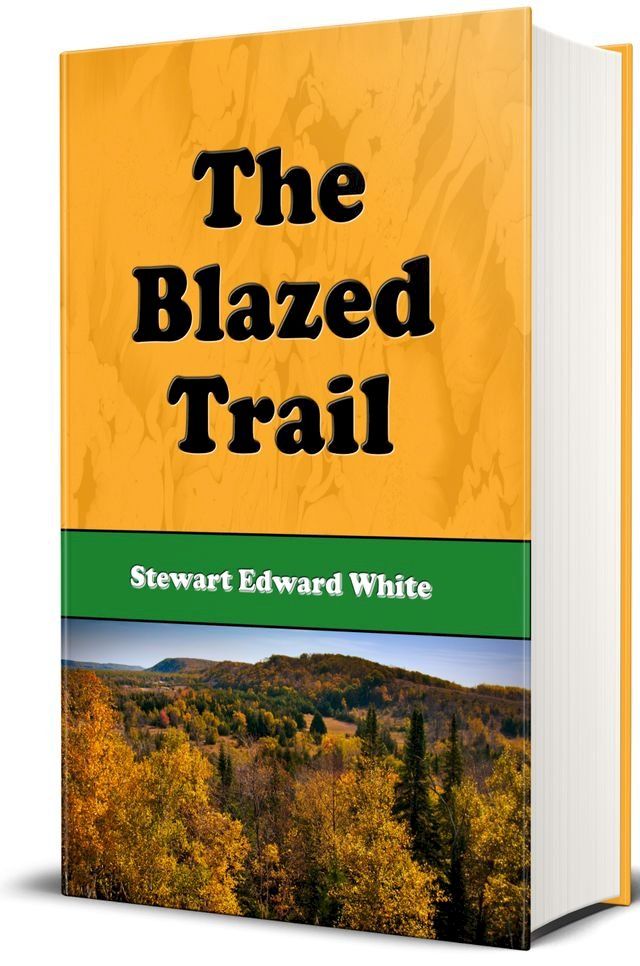  The Blazed Trail(Kobo/電子書)