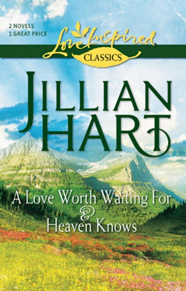  A Love Worth Waiting For and Heaven Knows(Kobo/電子書)