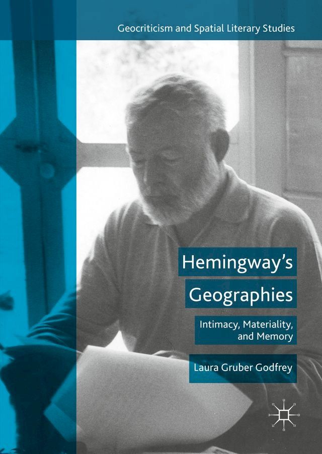  Hemingway’s Geographies(Kobo/電子書)