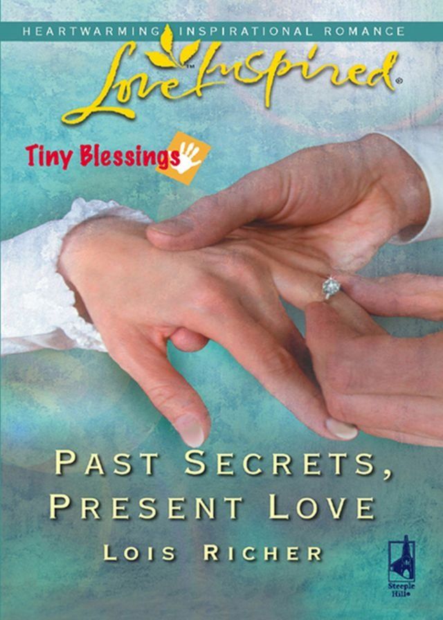  Past Secrets, Present Love (Tiny Blessings, Book 6) (Mills & Boon Love Inspired)(Kobo/電子書)