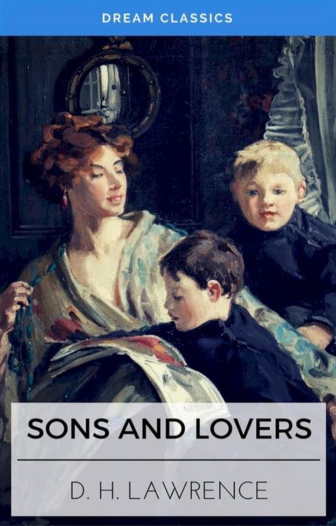 Sons and Lovers (Dream Classics)(Kobo/電子書)