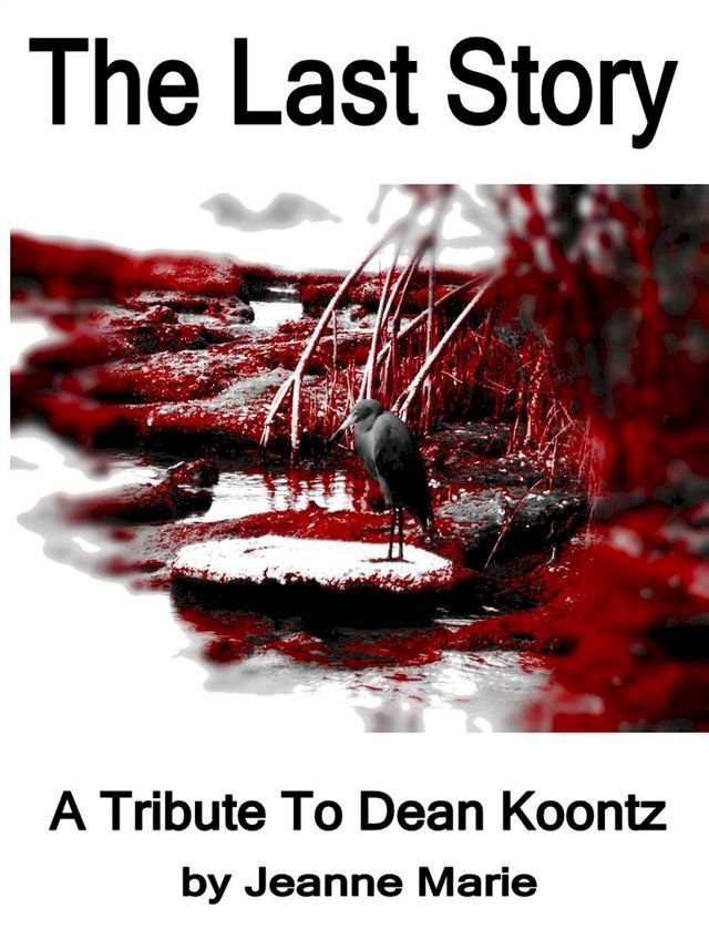  The Last Story, A Tribute to Dean Koontz(Kobo/電子書)