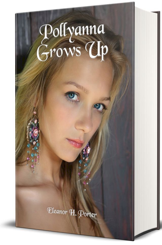  Pollyanna Grows Up (Illustrated)(Kobo/電子書)