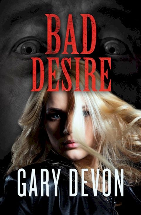 Bad Desire(Kobo/電子書)