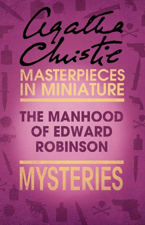 The Manhood of Edward Robinson: An Agatha Christie Short Story(Kobo/電子書)