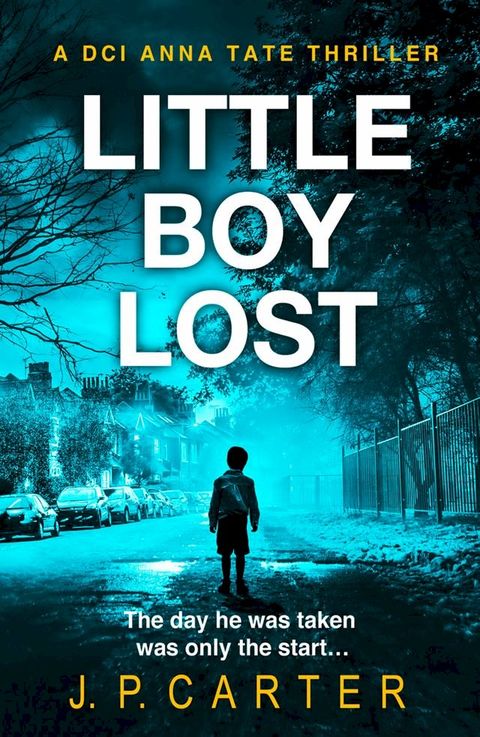 Little Boy Lost (A DCI Anna Tate Crime Thriller, Book 3)(Kobo/電子書)