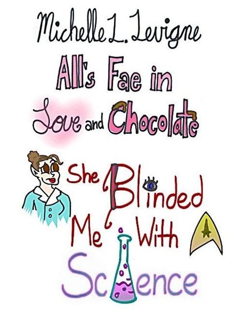 With Science: All's Fae in Love and Chocolate #3(Kobo/電子書)