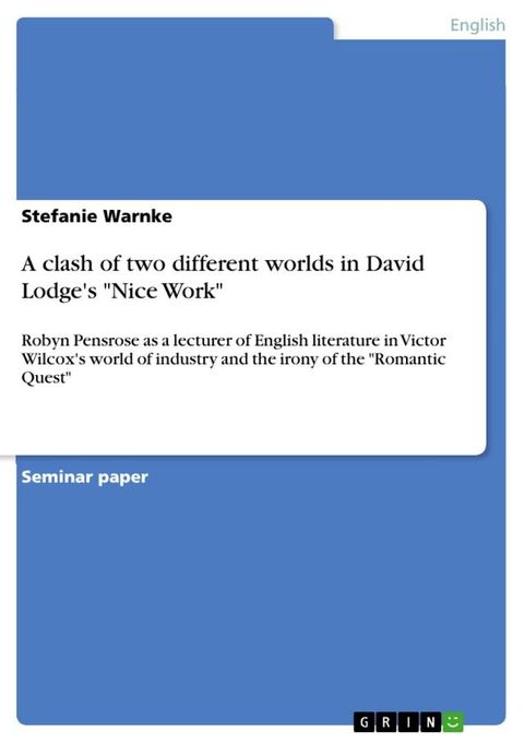 A clash of two different worlds in David Lodge's 'Nice Work'(Kobo/電子書)