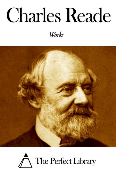 Works of Charles Reade(Kobo/電子書)