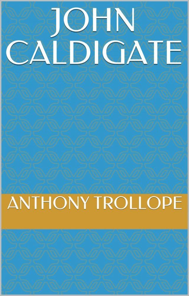  John Caldigate(Kobo/電子書)