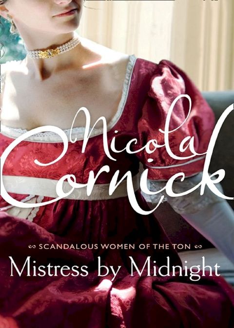 Mistress by Midnight (Scandalous Women of the Ton, Book 3)(Kobo/電子書)