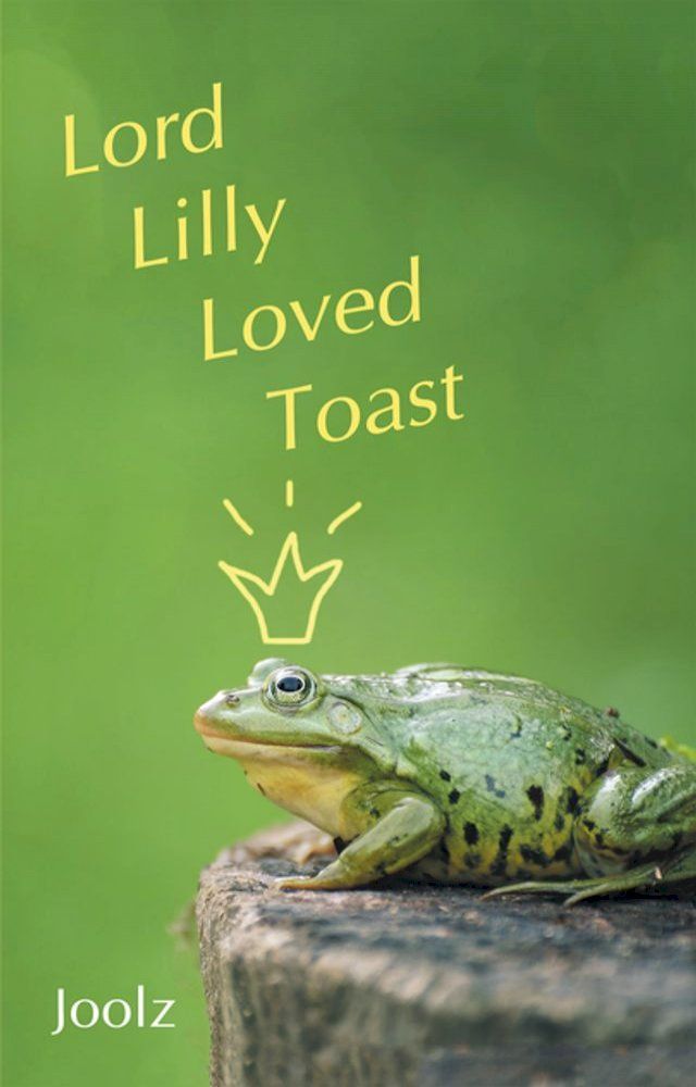  Lord Lilly Loved Toast(Kobo/電子書)