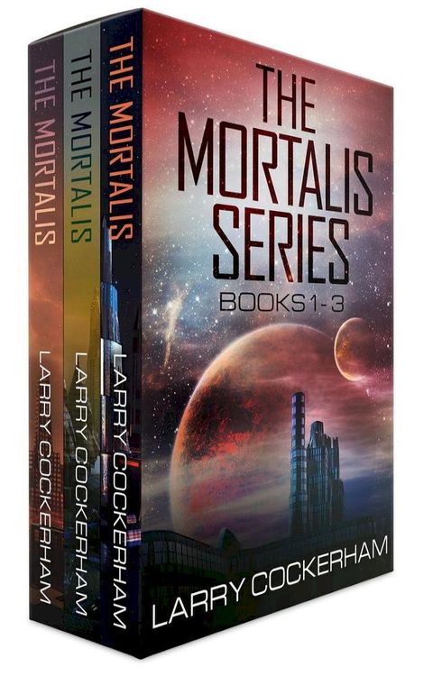 The Mortalis Series: Books 1-3(Kobo/電子書)