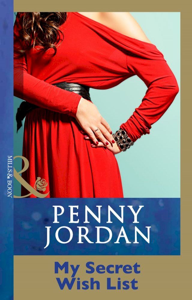  My Secret Wish List (Penny Jordan Collection) (Mills & Boon Modern)(Kobo/電子書)