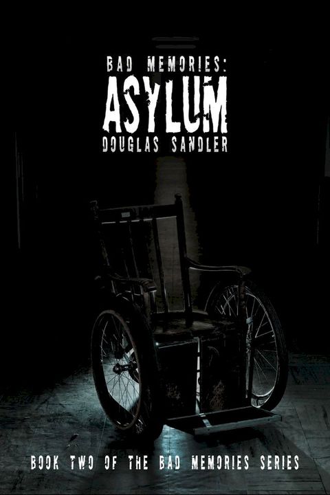 Bad Memories: Asylum(Kobo/電子書)