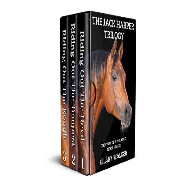  The Jack Harper Trilogy: The Story of a Wounded Horse Healer(Kobo/電子書)