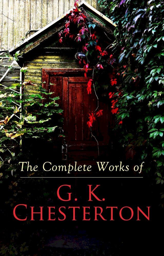  The Complete Works of G. K. Chesterton(Kobo/電子書)