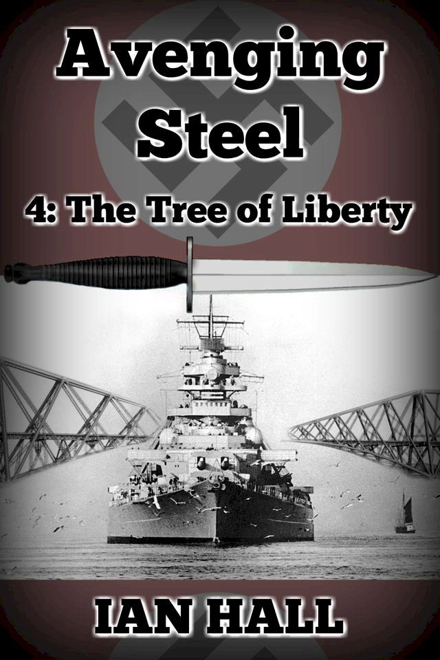  Avenging Steel 4: The Tree of Liberty(Kobo/電子書)