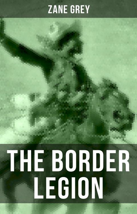 THE BORDER LEGION(Kobo/電子書)