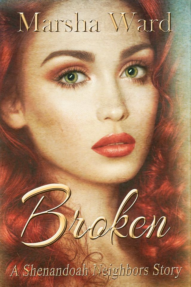  Broken: A Shenandoah Neighbors Story(Kobo/電子書)