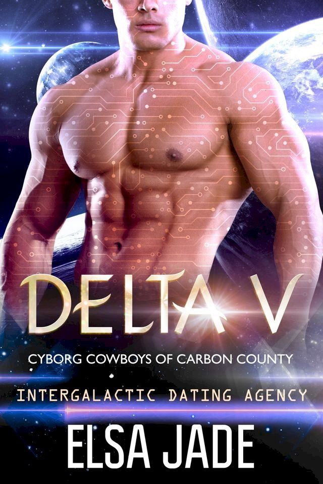  Delta V: Cyborg Cowboys of Carbon County #2(Kobo/電子書)