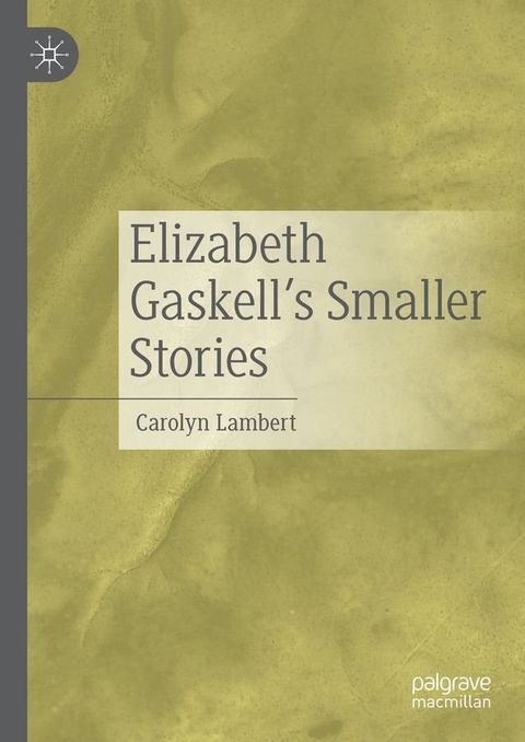 Elizabeth Gaskell’s Smaller Stories(Kobo/電子書)