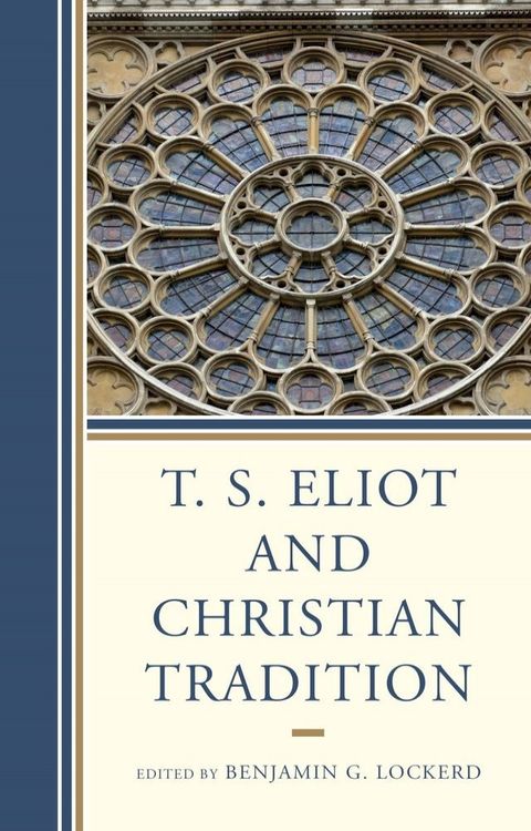 T. S. Eliot and Christian Tradition(Kobo/電子書)