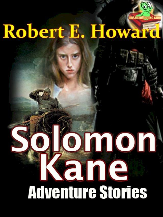  THE SOLOMON KANE STORIES, 3 Stories(Kobo/電子書)