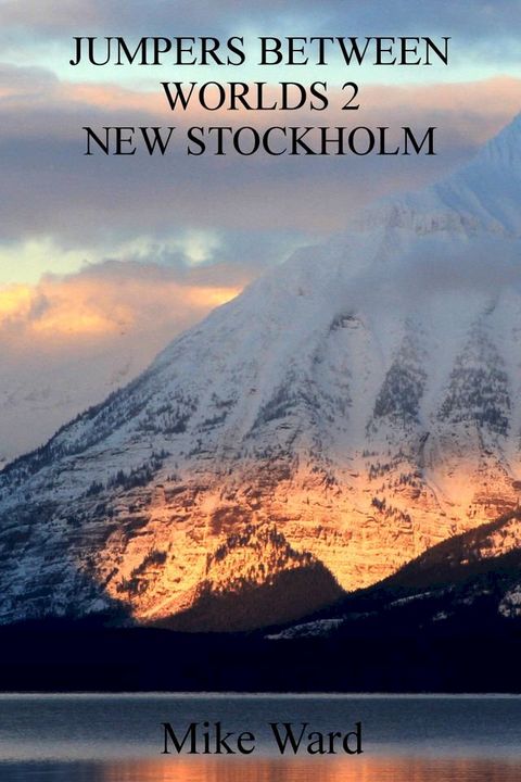 Jumpers Between Worlds 2: New Stockholm(Kobo/電子書)