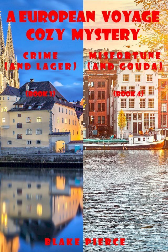  A European Voyage Cozy Mystery Bundle: Crime (and Lager) (#3) and Misfortune (and Gouda) (#4)(Kobo/電子書)