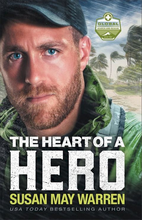 The Heart of a Hero (Global Search and Rescue Book #2)(Kobo/電子書)