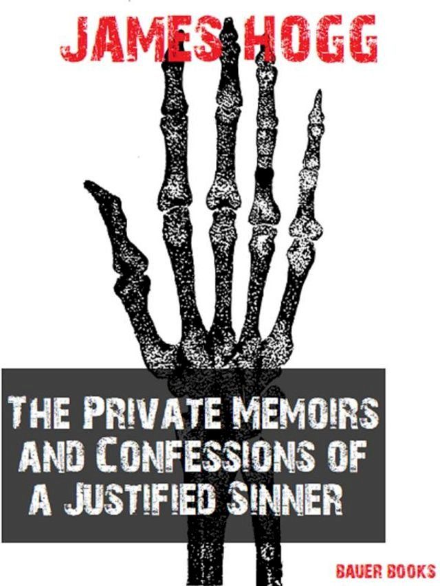  The Private Memoirs and Confessions of a Justified Sinner(Kobo/電子書)