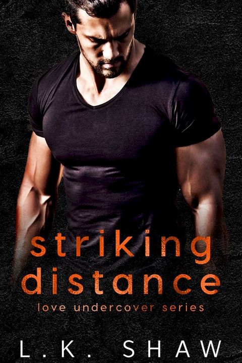 Striking Distance: A Best Friend's Older Brother Romance(Kobo/電子書)