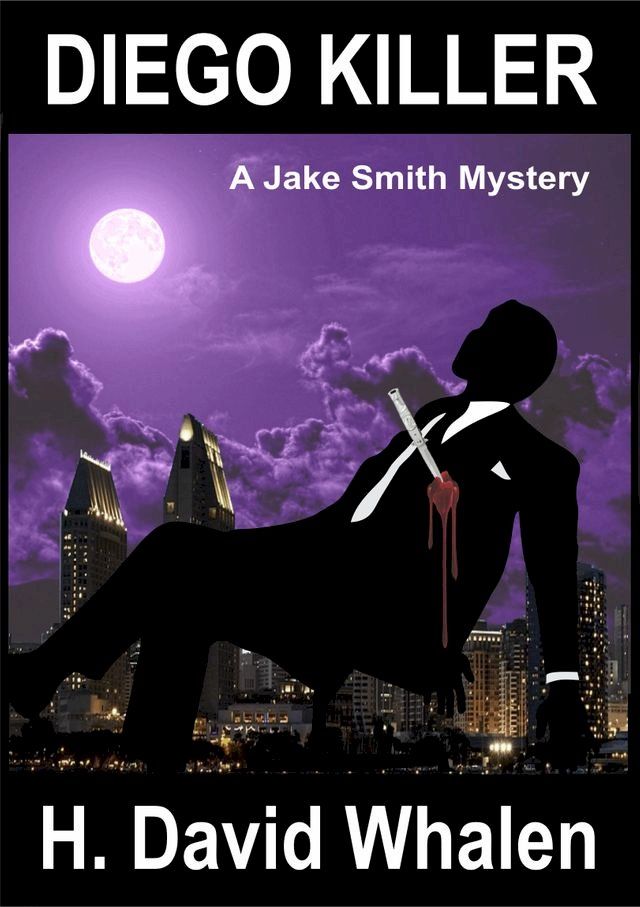  Diego Killer: A Jake Smith Mystery Book 3(Kobo/電子書)