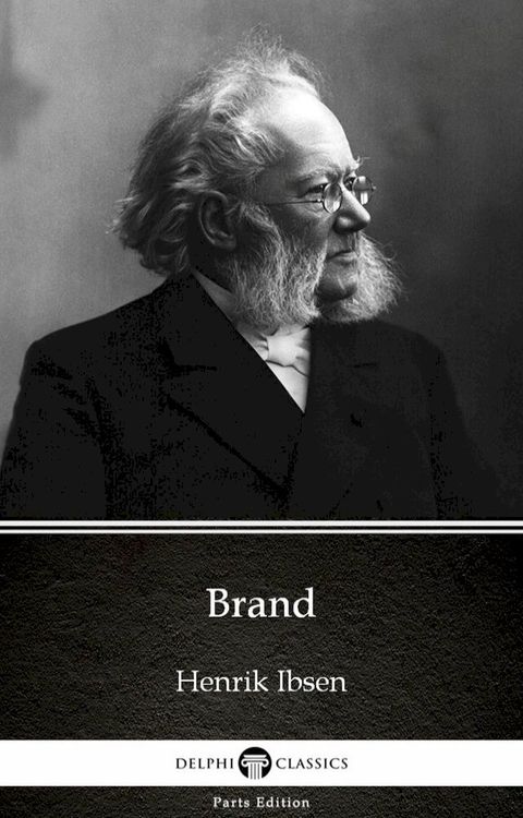 Brand by Henrik Ibsen - Delphi Classics (Illustrated)(Kobo/電子書)