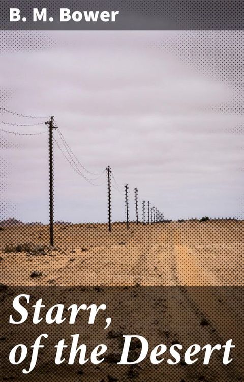 Starr, of the Desert(Kobo/電子書)