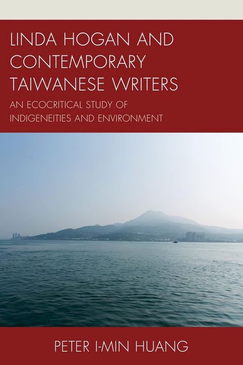 Linda Hogan and Contemporary Taiwanese Writers(Kobo/電子書)