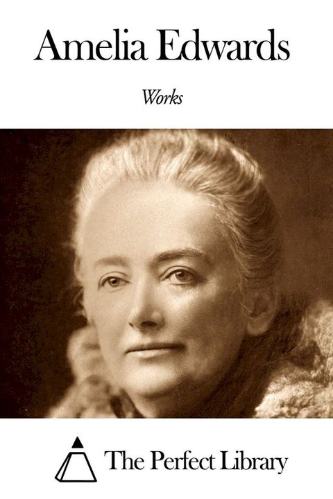 Works of Amelia Edwards(Kobo/電子書)