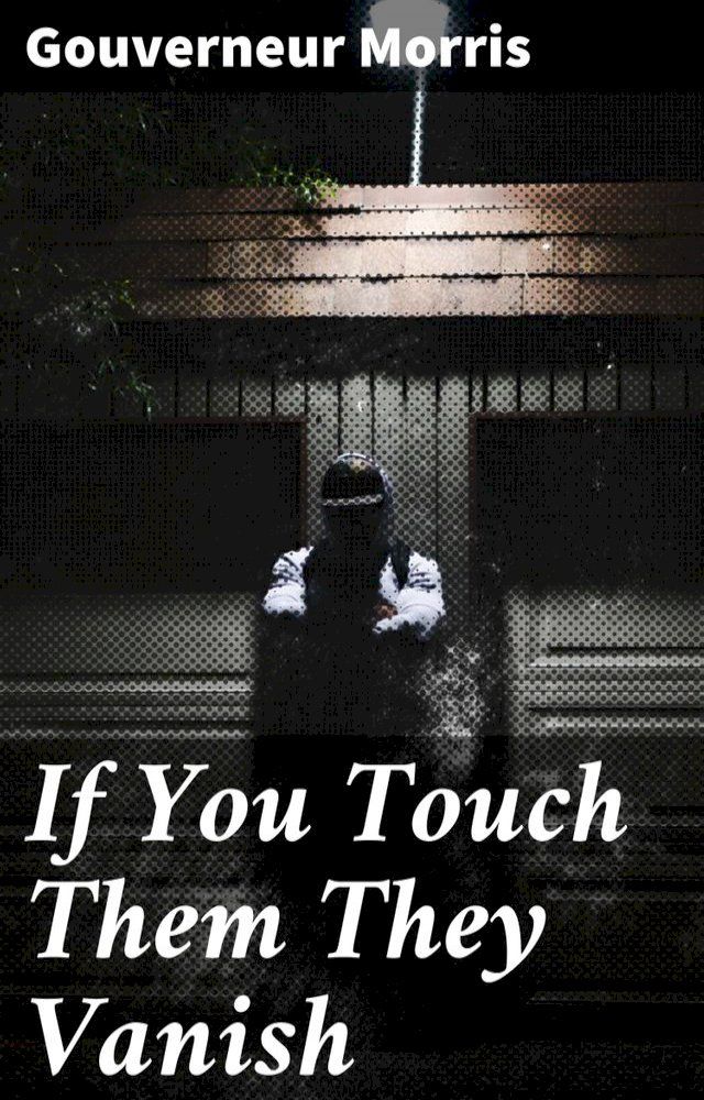  If You Touch Them They Vanish(Kobo/電子書)