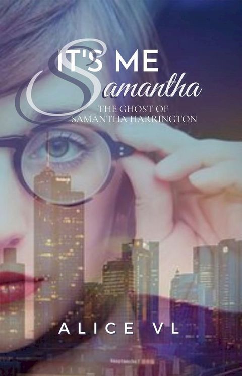 It's Me, Samantha - The Ghost Of Samantha Harrington(Kobo/電子書)