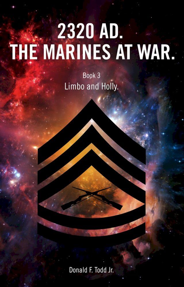  2320. The Marines at War. Book 3: Limbo and Holly(Kobo/電子書)