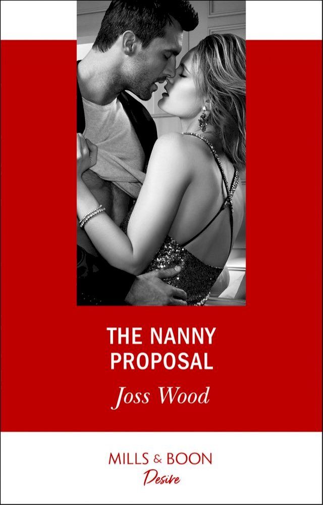  The Nanny Proposal (Texas Cattleman's Club: The Impostor, Book 6) (Mills & Boon Desire)(Kobo/電子書)