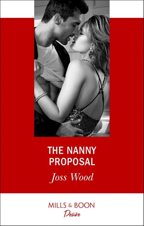 The Nanny Proposal (Texas Cattleman's Club: The Impostor, Book 6) (Mills & Boon Desire)(Kobo/電子書)