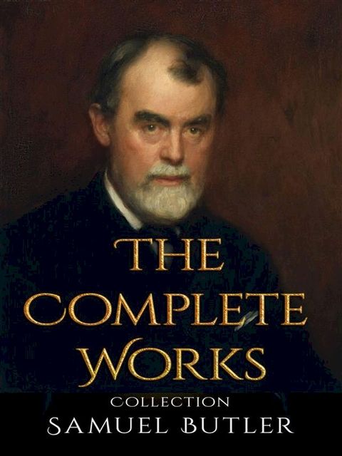 Samuel Butler: The Complete Works(Kobo/電子書)