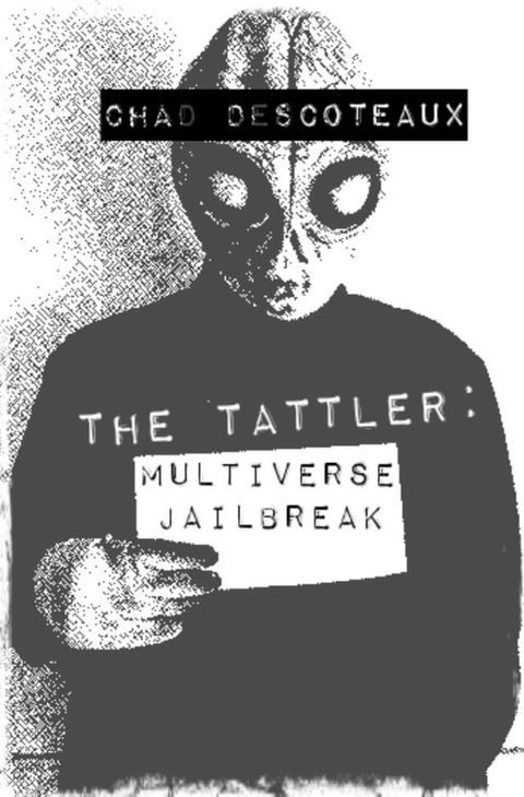 The Tattler: Multiverse Jailbreak(Kobo/電子書)