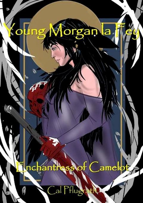 Young Morgan la Fey Enchantress of Camelot(Kobo/電子書)