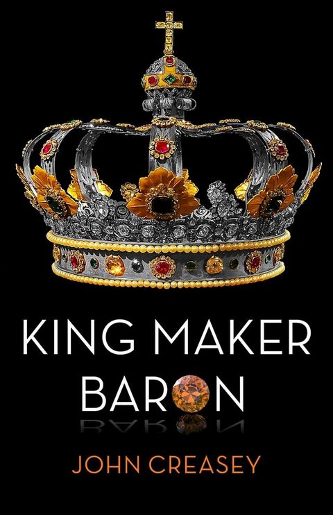 King Maker Baron: (Writing as Anthony Morton)(Kobo/電子書)