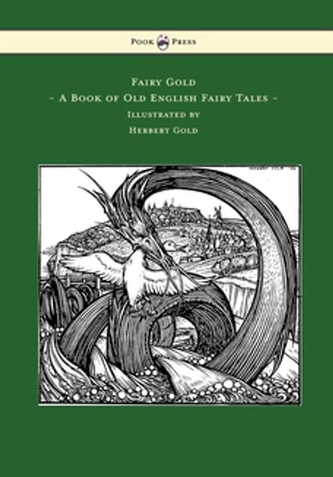 Fairy Gold - A Book of Old English Fairy Tales - Illustrated by Herbert Cole(Kobo/電子書)