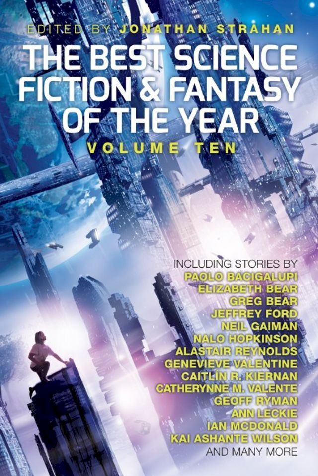  The Best Science Fiction and Fantasy of the Year, Volume Ten(Kobo/電子書)